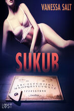 Okładka - LUST. Sukub - opowiadanie erotyczne - Vanessa Salt