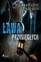 Okładka - Ława przysięgłych - Krzysztof Koziołek