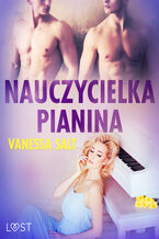 Okładka - LUST. Nauczycielka pianina - opowiadanie erotyczne - Vanessa Salt