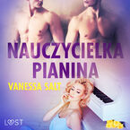 LUST. Nauczycielka pianina - opowiadanie erotyczne