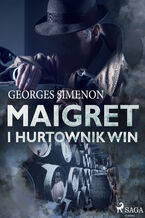 Okładka - Komisarz Maigret. Maigret i hurtownik win - Georges Simenon