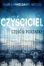 Okładka - Czyściciel. Czyściciel 6: Porządki - Inger Gammelgaard Madsen
