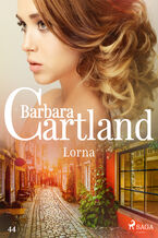 Okładka - Ponadczasowe historie miłosne Barbary Cartland. Lorna - Ponadczasowe historie miłosne Barbary Cartland (#44) - Barbara Cartland