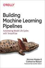 Okładka - Building Machine Learning Pipelines - Hannes Hapke, Catherine Nelson