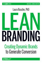 Okładka - Lean Branding. Creating Dynamic Brands to Generate Conversion - Laura Busche
