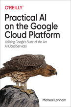 Okładka - Practical AI on the Google Cloud Platform - Micheal Lanham