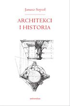 Okładka - Architekci i historia - Janusz Sepioł
