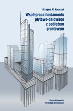 Okładka - Współpraca fundamentu płytowo-palowego z podłożem gruntowym - Grzegorz Kacprzak