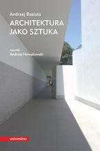 Okładka - Architektura jako sztuka - Andrzej Basista, Andrzej Nowakowski (rysunki)