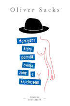 Okładka - Mężczyzna, który pomylił swoją żonę z kapeluszem - Oliver Sacks
