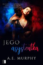 Okładka - Jego asystentka - A.E. Murphy