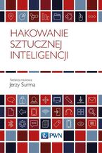 Okładka - Hakowanie sztucznej inteligencji - Jerzy Surma
