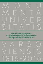 Okładka - Nauki humanistyczne na Uniwersytecie Warszawskim. Tom 2 - Joanna Schiller-Walicka, Wojciech Tygielski