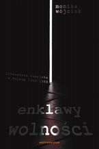 Okładka - Enklawy wolności. Literatura rosyjska w Polsce w latach 1956-1989 - Monika Wójciak