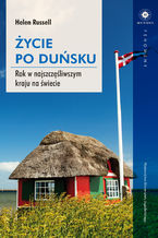 Życie po duńsku. Rok w najszczęśliwszym kraju na świecie