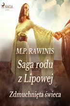 Okładka - Saga rodu z Lipowej. Saga rodu z Lipowej 19: Zdmuchnięta świeca - Marian Piotr Rawinis