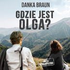 Okładka - Gdzie jest Olga? - Danka Braun