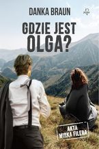 Okładka - Gdzie jest Olga? - Danka Braun