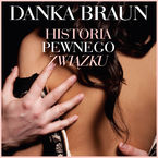 Okładka - Historia pewnego związku - Danka Braun