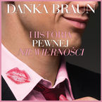 Okładka - Historia pewnej niewierności - Danka Braun