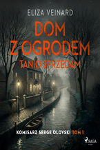Okładka - Dom z ogrodem tanio sprzedam (#1) - Eliza Veinard