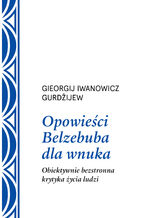 Okładka - Opowieści Belzebuba dla wnuka. Obiektywnie bezstronna krytyka życia ludzi - Georgij Iwanowicz Gurdżijew