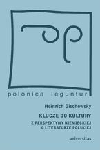 Okładka - Klucze do kultury. Z perspektywy niemieckiej o literaturze polskiej - Heinrich Olschowsky
