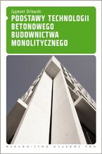 Okładka - Podstawy technologii betonowego budownictwa monolitycznego - Zygmunt Orłowski