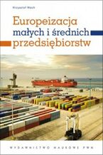 Okładka - Europeizacja małych i średnich przedsiębiorstw - Krzysztof Wach