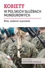 Okładka - Kobiety w polskich służbach mundurowych - Ewelina Waśko-Owsiejczuk