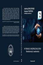 Okładka - W TROSCE O BEZPIECZNE JUTRO Reminiscencje i zamierzenia t.2 - Andrzej Bolewski, Joanna Farysej