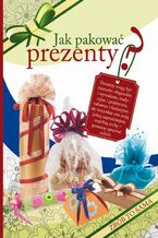 Okładka - Jak pakować prezenty? - Beata Guzowska, Sylwia Tajchman