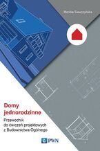 Okładka - Domy jednorodzinne. Przewodnik do ćwiczeń projektowych z Budownictwa Ogólnego - Monika Siewczyńska