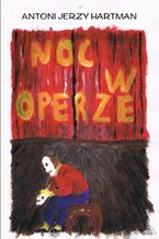Okładka - Noc w operze - Antoni Jerzy Hartman