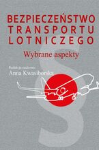 Okładka - Bezpieczeństwo transportu lotniczego - Anna Kwasiborska