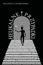 Okładka - Helikalne przypadki - Sebastian Piórkowski