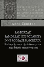 Okładka - Samorząd - Samorząd gospodarczy - Inne rodzaje samorządu - Anna Szustek