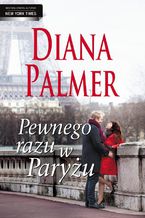 Okładka - Pewnego razu w Paryżu - Diana Palmer