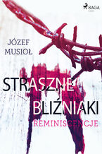 Okładka - Straszne Bliźniaki. Reminiscencje - Józef Musiol