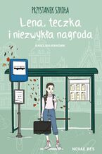 Okładka - Przystanek szkoła. Lena, teczka i niezwykła nagroda - Karolina Kwaśnik