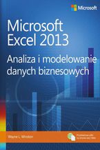 Okładka - Microsoft Excel 2013. Analiza i modelowanie danych biznesowych - Wayne L. Winston