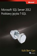 Okładka - Microsoft SQL Server 2012. Podstawy języka T-SQL - Ben-Gan Itzik