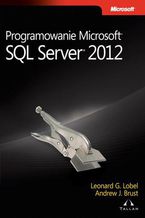 Okładka - Programowanie Microsoft SQL Server 2012 - Brust Andrew, Lobel Leonard G.