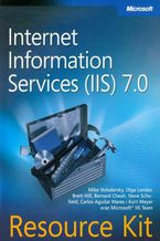 Okładka - Microsoft Internet Information Services (IIS) 7.0 Resource Kit - Mike Volodarsky, Olga Londer, Brett Hill, Bernard Team