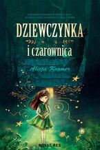 Okładka - Dziewczynka i czarownica - Alicja Kramer