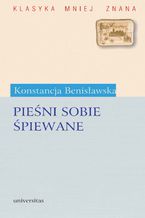 Okładka - Pieśni sobie śpiewane - Konstancja Benisławska