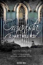 Okładka - Organista z martwej wsi - Danuta Chlupová