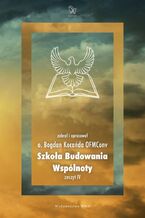 Okładka - Szkoła Budowania Wspólnoty. zeszyt 4 - Bogdan Kocańda OFMConv