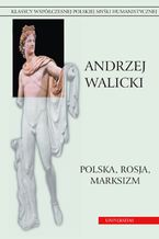 Okładka - Polska, Rosja, marksizm. Prace wybrane, tom 4 - Andrzej Walicki