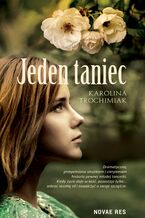 Okładka - Jeden taniec - Karolina Trochimiak